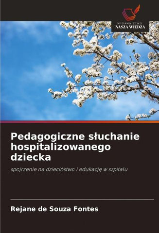 Pedagogiczne s¿uchanie hospitalizowanego dziecka