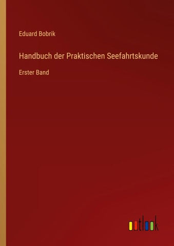 Handbuch der Praktischen Seefahrtskunde