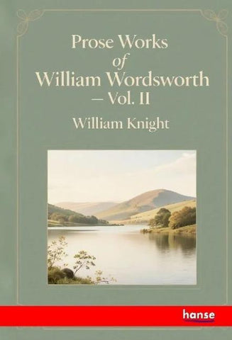 Prose Works of William Wordsworth