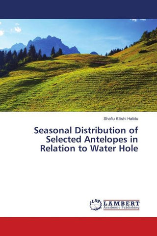 Seasonal Distribution of Selected Antelopes in Relation to Water Hole