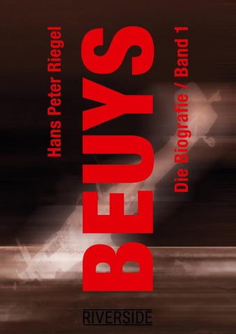 BEUYS - DIE BIOGRAFIE BAND 1