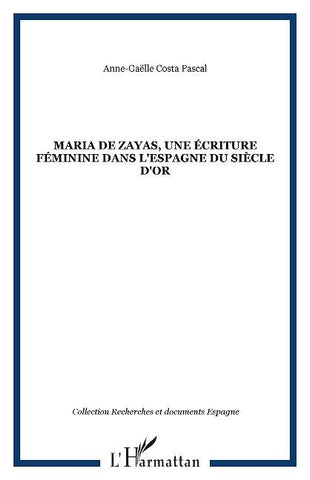 Maria de zayas, une écriture féminine dans l'Espagne du Siècle d'Or