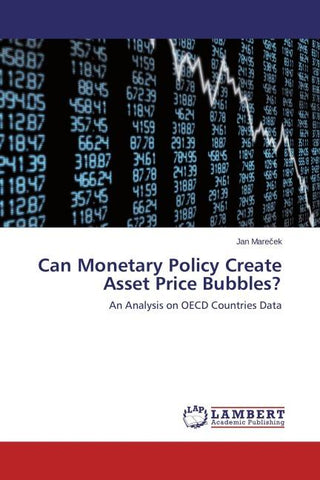 Can Monetary Policy Create Asset Price Bubbles?
