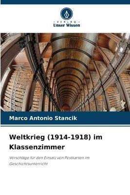 Weltkrieg (1914-1918) im Klassenzimmer