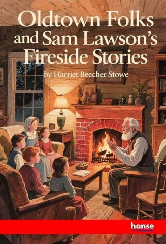 Oldtown Folks and Sam Lawson's Oldtown Fireside Stories