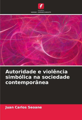 Autoridade e violência simbólica na sociedade contemporânea