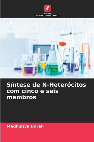 Síntese de N-Heterócitos com cinco e seis membros