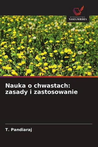 Nauka o chwastach: zasady i zastosowanie