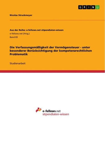Die Verfassungsmäßigkeit der Vermögensteuer - unter besonderer Berücksichtigung der kompetenzrechtlichen Problematik
