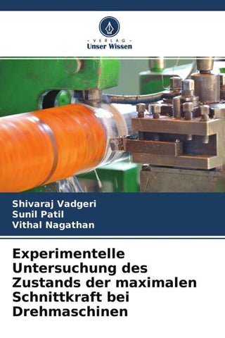 Experimentelle Untersuchung des Zustands der maximalen Schnittkraft bei Drehmaschinen