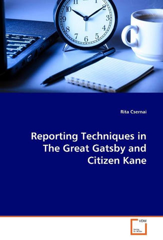 Reporting Techniques in The Great Gatsby and Citizen Kane