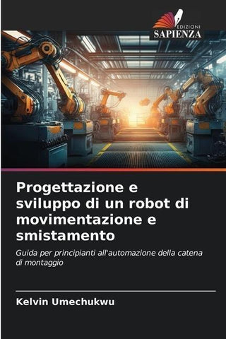 Progettazione e sviluppo di un robot di movimentazione e smistamento