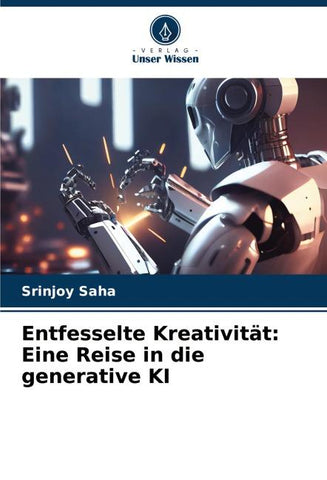 Entfesselte Kreativität: Eine Reise in die generative KI