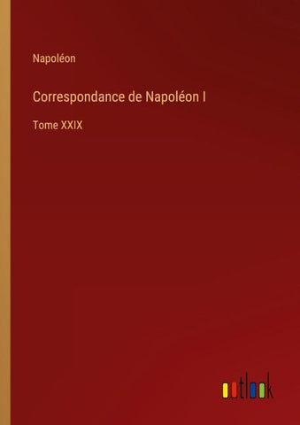Correspondance de Napoléon I