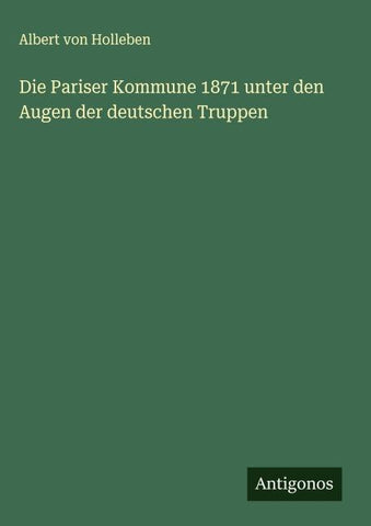 Die Pariser Kommune 1871 unter den Augen der deutschen Truppen