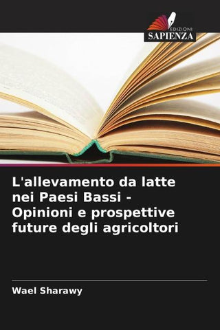 L'allevamento da latte nei Paesi Bassi - Opinioni e prospettive future degli agricoltori
