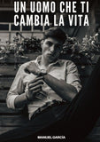 Un Uomo che ti Cambia la Vita