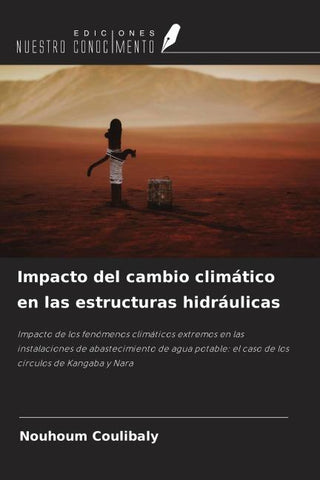 Impacto del cambio climático en las estructuras hidráulicas