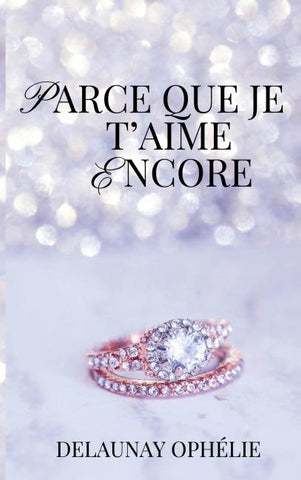 Parce que je t'aime encore