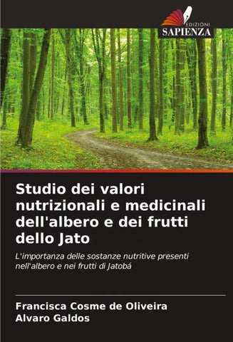 Studio dei valori nutrizionali e medicinali dell'albero e dei frutti dello Jato