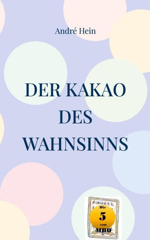 Der Kakao des Wahnsinns