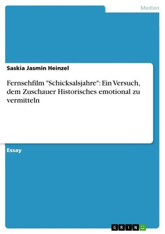 Fernsehfilm "Schicksalsjahre": Ein Versuch, dem Zuschauer Historisches emotional zu vermitteln