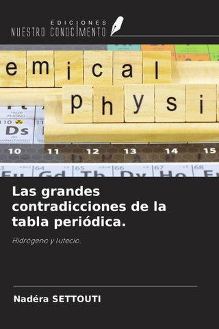 Las grandes contradicciones de la tabla periódica.