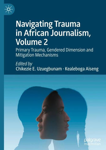 Navigating Trauma in African Journalism, Volume 2