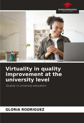 Virtuality in quality improvement at the university level
