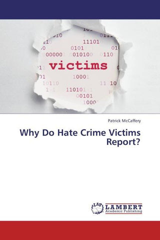Why Do Hate Crime Victims Report?