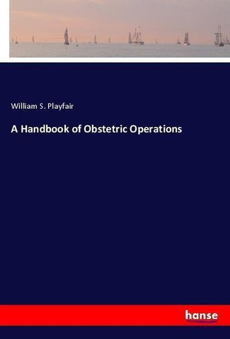 A Handbook of Obstetric Operations