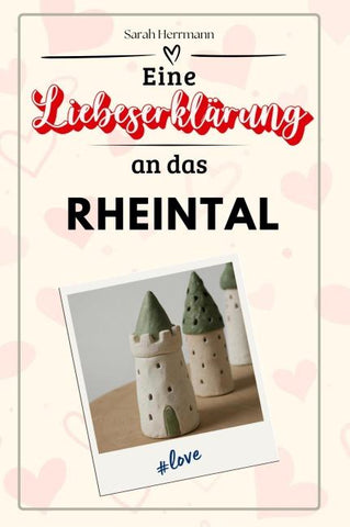 Eine Liebeserklärung an das Rheintal