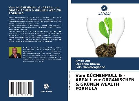 Vom KÜCHENMÜLL & -ABFALL zur ORGANISCHEN & GRÜNEN WEALTH FORMULA