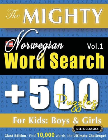 THE MIGHTY NORWEGIAN WORD SEARCH - 500 PUZZLES FOR KIDS
