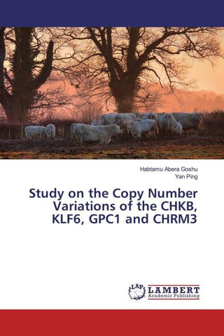Study on the Copy Number Variations of the CHKB, KLF6, GPC1 and CHRM3