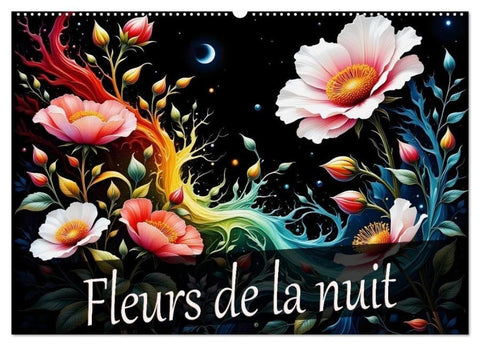 Fleurs de la nuit (Calendrier mural 2026 DIN A2 vertical), CALVENDO calendrier mensuel