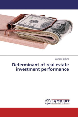 Determinant of real estate investment performance