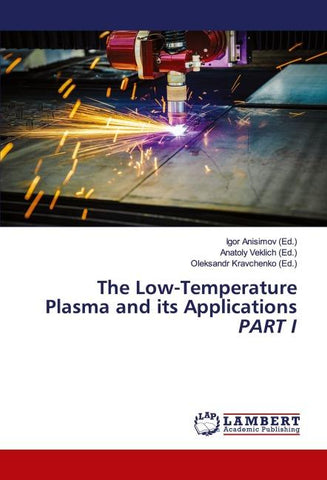 The Low-Temperature Plasma and its Applications PART I
