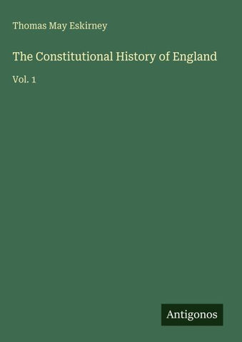 The Constitutional History of England