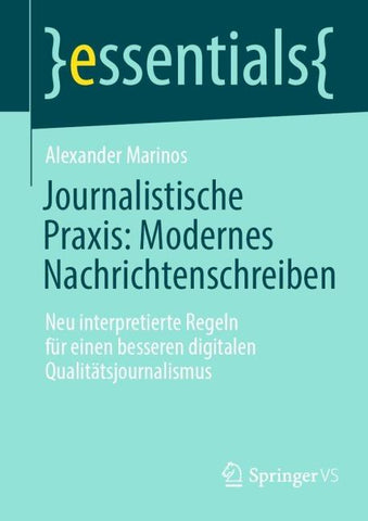 Journalistische Praxis: Modernes Nachrichtenschreiben