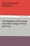 The Daughter of the Storage And Other Things in Prose and Verse