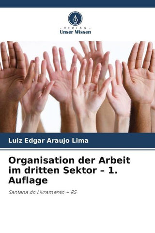 Organisation der Arbeit im dritten Sektor - 1. Auflage