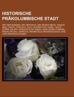 Historische präkolumbische Stadt