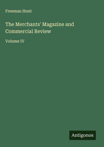 The Merchants' Magazine and Commercial Review
