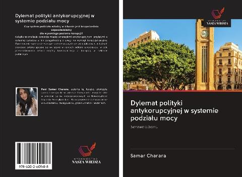 Dylemat polityki antykorupcyjnej w systemie podzia¿u mocy