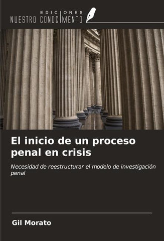 El inicio de un proceso penal en crisis