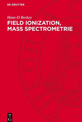 Field Ionization, Mass Spectrometrie