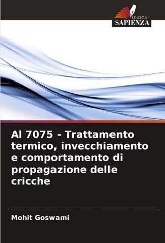 Al 7075 - Trattamento termico, invecchiamento e comportamento di propagazione delle cricche
