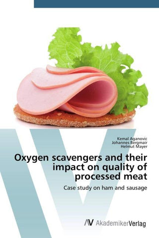 Oxygen scavengers and their impact on quality of processed meat