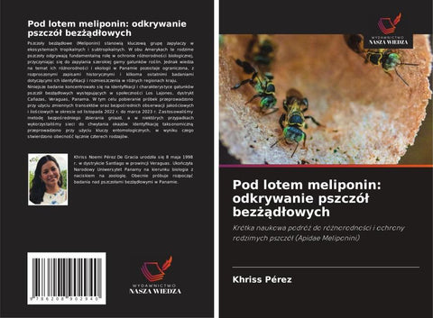 Pod lotem meliponin: odkrywanie pszczó¿ bez¿¿d¿owych